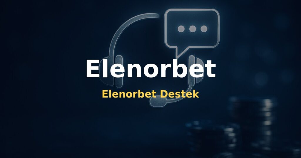 Elenorbet Destek - Elenorbet