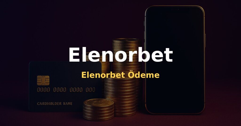 Elenorbet Ödeme - Elenorbet